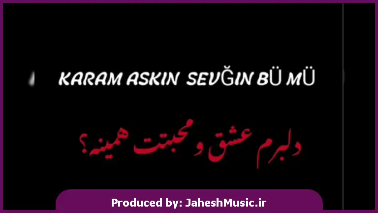 دانلود آهنگ ترکی کارام اشکین سئوگین بو مو Karam 